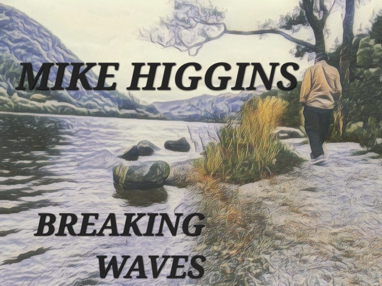 Breaking Waves - new album by Mike Higgins